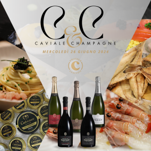 Serata C&C - Caviale & Champagne - 26 giugno 2024